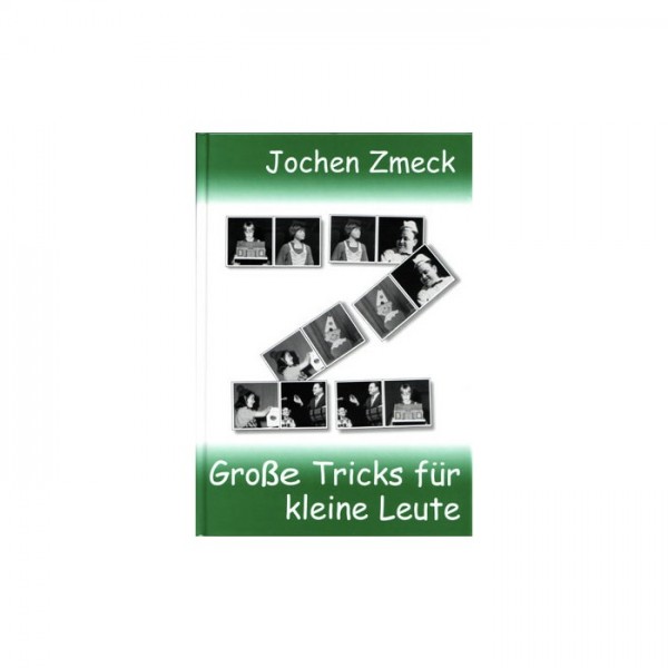 Große Tricks für kleine Leute - Jochen Zmeck